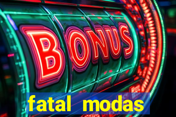 fatal modas barreiras bahia